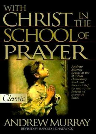 With Christ in the School of Prayer, Paperback