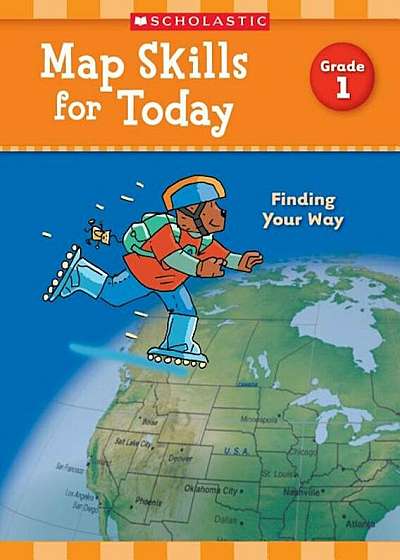 Map Skills for Today: Grade 1: Finding Your Way, Paperback