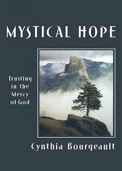 Mystical Hope: Trusting in the Mercy of God, Paperback