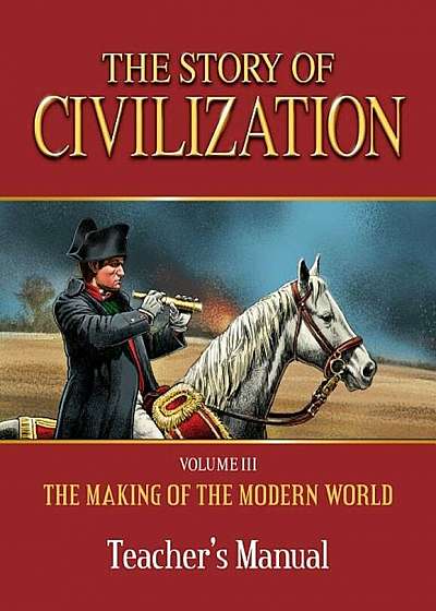 Story of Civilization: Making of the Modern World Teachers Manual, Paperback