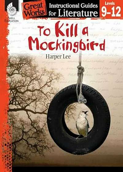 To Kill a Mockingbird: An Instructional Guide for Literature: An Instructional Guide for Literature, Paperback