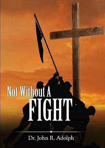 Not Without a Fight: A 30 Day Devotional Through the Book of James, Paperback