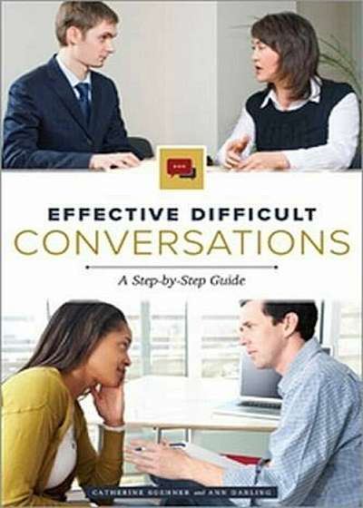 Effective Difficult Conversations: A Step-By-Step Guide, Paperback