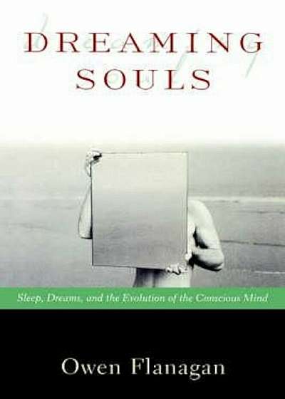 Dreaming Souls: Sleep, Dreams, and the Evolution of the Cons, Paperback