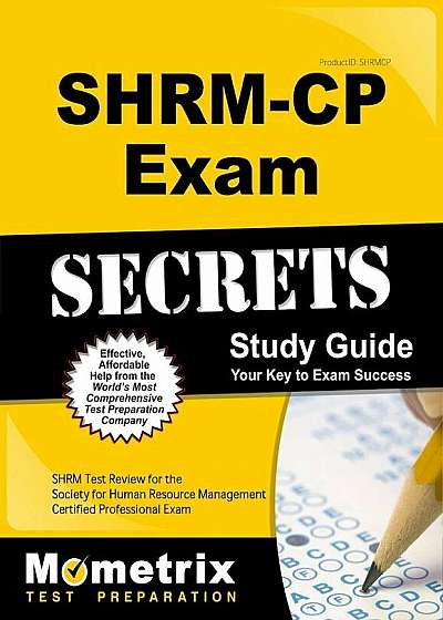 Shrm-Cp Exam Secrets Study Guide: Shrm Test Review for the Society for Human Resource Management Certified Professional Exam, Paperback