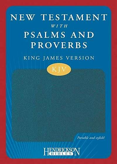 New Testament with Psalms & Proverbs-KJV, Hardcover