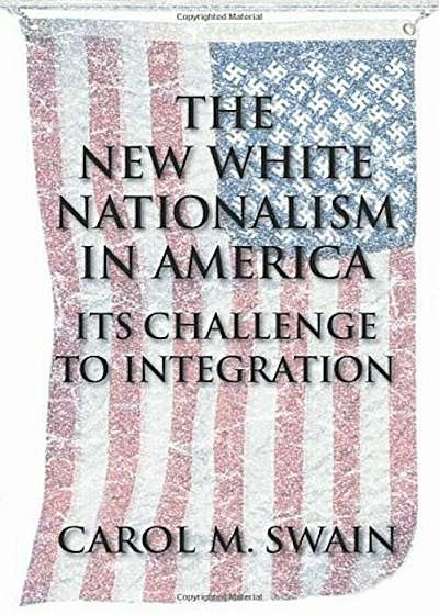 The New White Nationalism in America: Its Challenge to Integration, Paperback