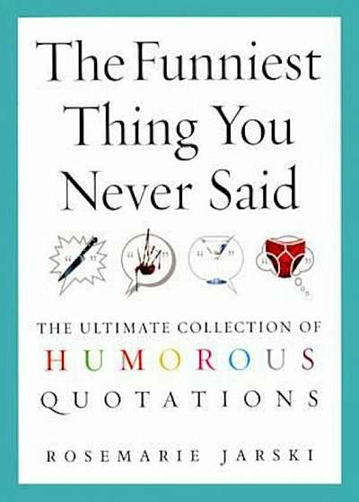 Funniest Thing You Never Said, Paperback