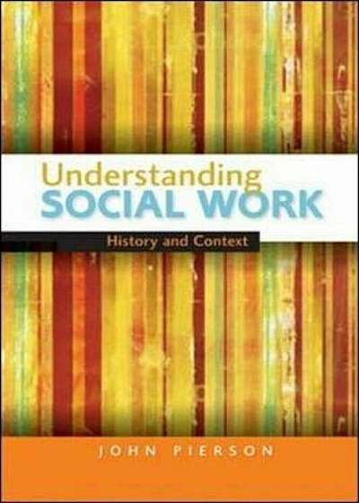 Understanding Social Work: History and Context, Paperback