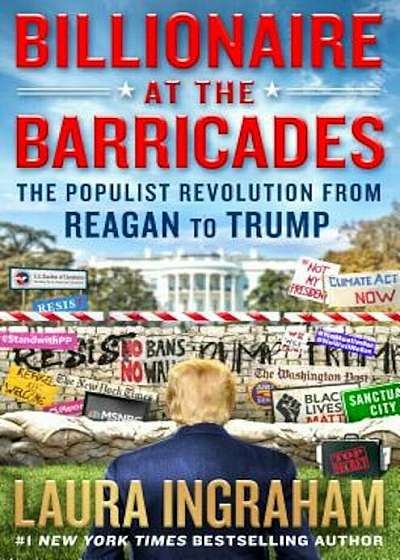 Billionaire at the Barricades: The Populist Revolution from Reagan to Trump, Hardcover