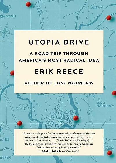 Utopia Drive: A Road Trip Through America's Most Radical Idea, Paperback