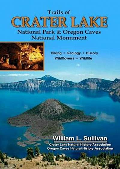 Trails of Crater Lake National Park & Oregon Caves National Monument, Paperback