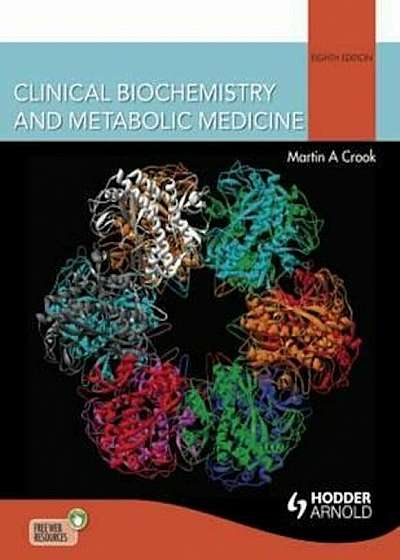 Clinical Biochemistry and Metabolic Medicine, Eighth Edition, Paperback