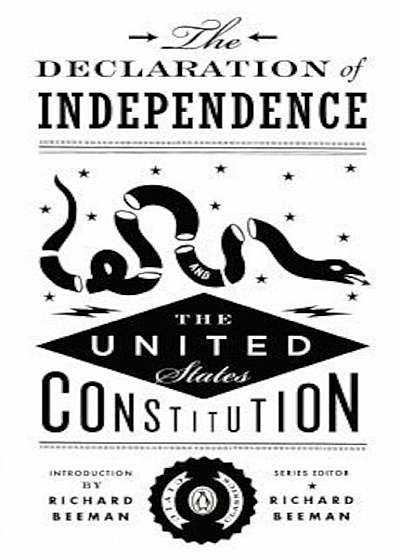 The Declaration of Independence and the United States Constitution, Paperback
