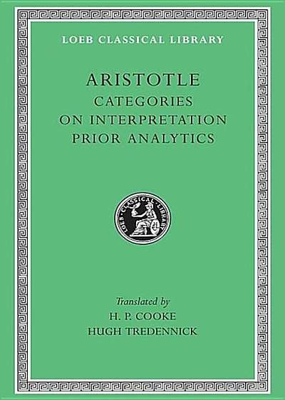 Categories. on Interpretation. Prior Analytics, Hardcover