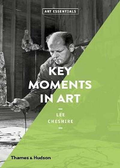 Coperta cărții Key Moments in Art, Paperback de Lee Cheshire