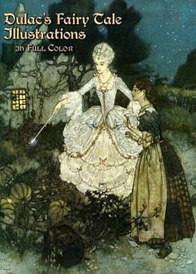 Dulac's Fairy Tale Illustrations: In Full Color, Paperback
