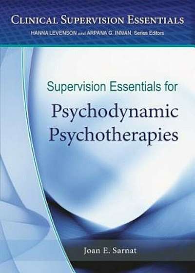 Supervision Essentials for Psychodynamic Psychotherapies, Paperback