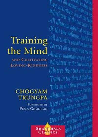 Training the Mind & Cultivating Loving-Kindness, Paperback