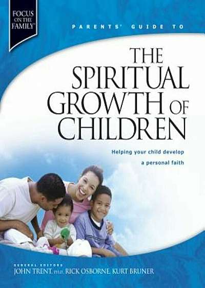 Parent's Guide to the Spiritual Growth of Children, Paperback
