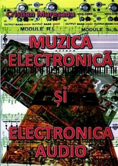 Muzica electronica si electronica audio