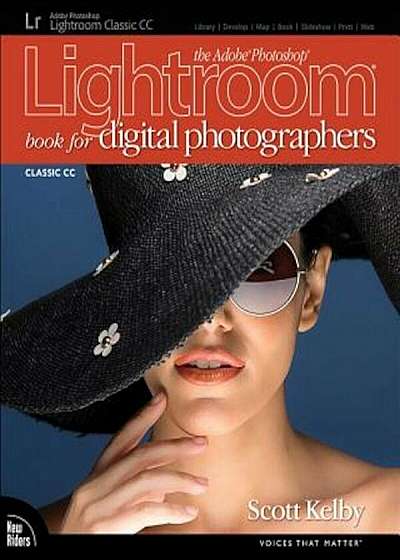 The Adobe Photoshop Lightroom Classic CC Book for Digital Photographers, Paperback