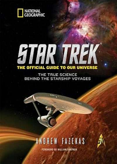 Star Trek: The Official Guide to Our Universe: The True Science Behind the Starship Voyages, Hardcover