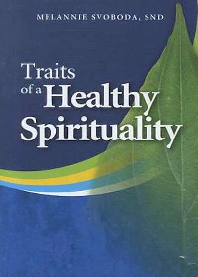 Traits of a Healthy Spirituality, Paperback