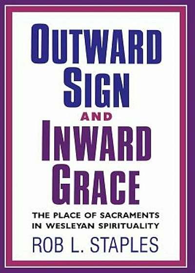 Outward Sign and Inward Grace, Paperback