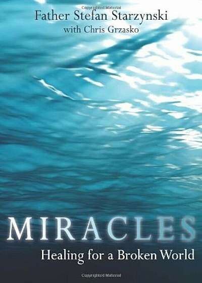 Miracles: Healing for a Broken World, Paperback