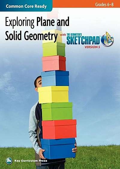 Exploring Plane and Solid Geometry in Grades 6-8 with the Geometer's Sketchpad, Paperback