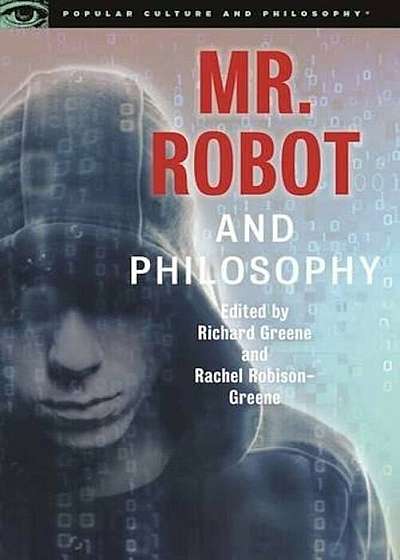 Mr. Robot and Philosophy: Beyond Good and Evil Corp, Paperback