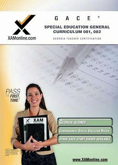 Gace Special Education General Curriculum 081, 082 Teacher Certification Test Prep Study Guide, Paperback