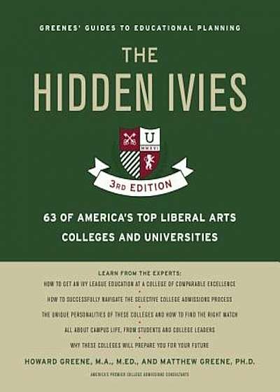 The Hidden Ivies, 3rd Edition: 63 of America's Top Liberal Arts Colleges and Universities, Paperback