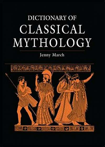 Dictionary of Classical Mythology, Paperback