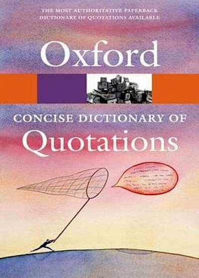 Concise Oxford Dictionary of Quotations, Paperback