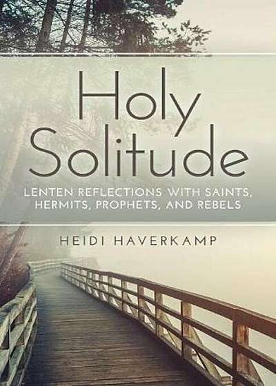 Holy Solitude, Paperback