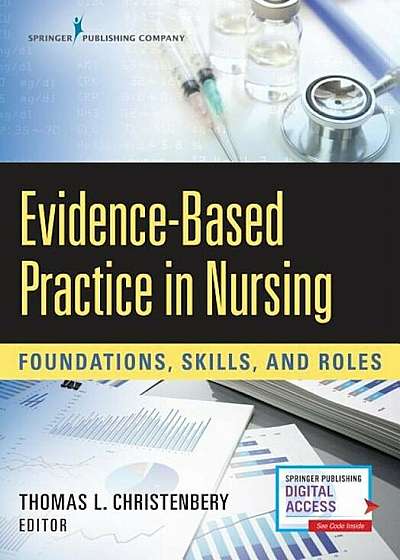 Evidence-Based Practice in Nursing: Foundations, Skills, and Roles, Paperback