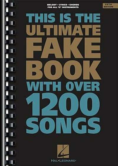 The Ultimate Fake Book: C Edition, Paperback