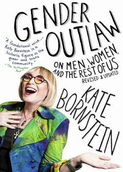 Gender Outlaw: On Men, Women, and the Rest of Us, Paperback