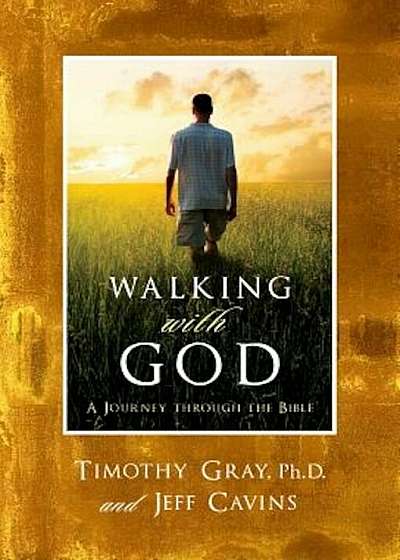 Walking with God: A Journey Through the Bible, Hardcover