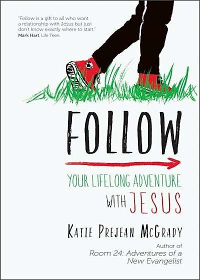 Follow: Your Lifelong Adventure with Jesus, Paperback