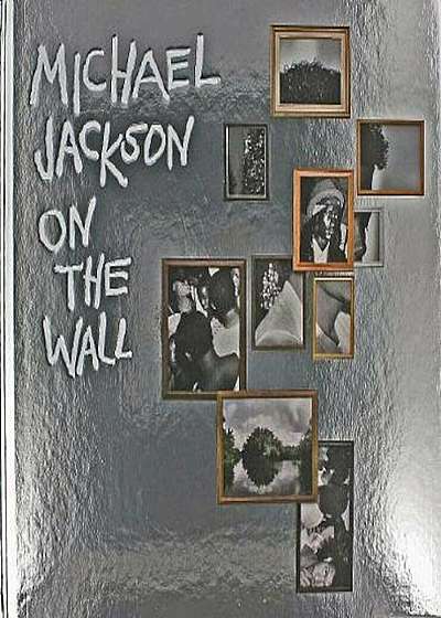 Michael Jackson: On The Wall, Hardcover