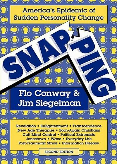 Snapping: America's Epidemic of Sudden Personality Change, 2nd Ed., Paperback