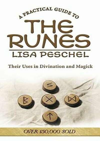A Practical Guide to the Runes: Their Uses in Divination and Magic, Paperback