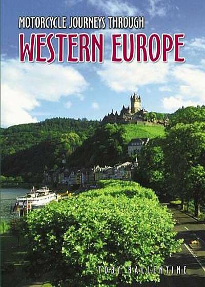 Motorcycle Journeys Through Western Europe, Paperback