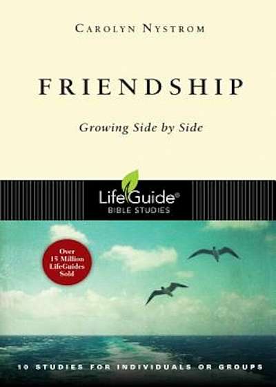 Friendship: Growing Side by Side, Paperback