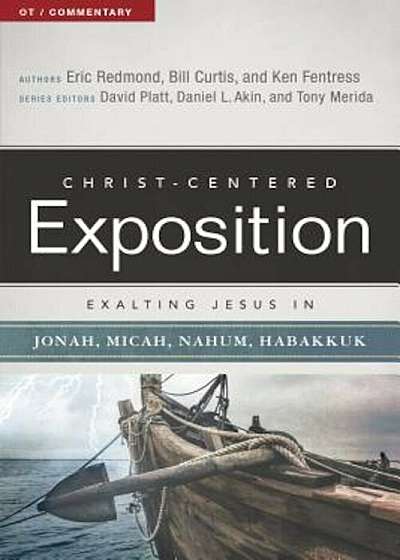 Exalting Jesus in Jonah, Micah, Nahum, Habakkuk, Paperback
