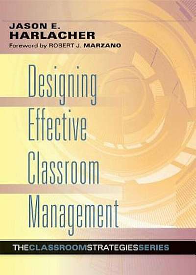 Designing Effective Classroom Management, Paperback
