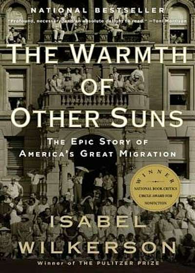 The Warmth of Other Suns: The Epic Story of America's Great Migration, Paperback